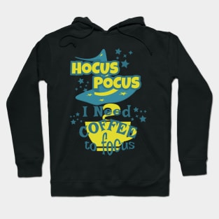 Hocus Pocus Funny Coffee Saying Hoodie